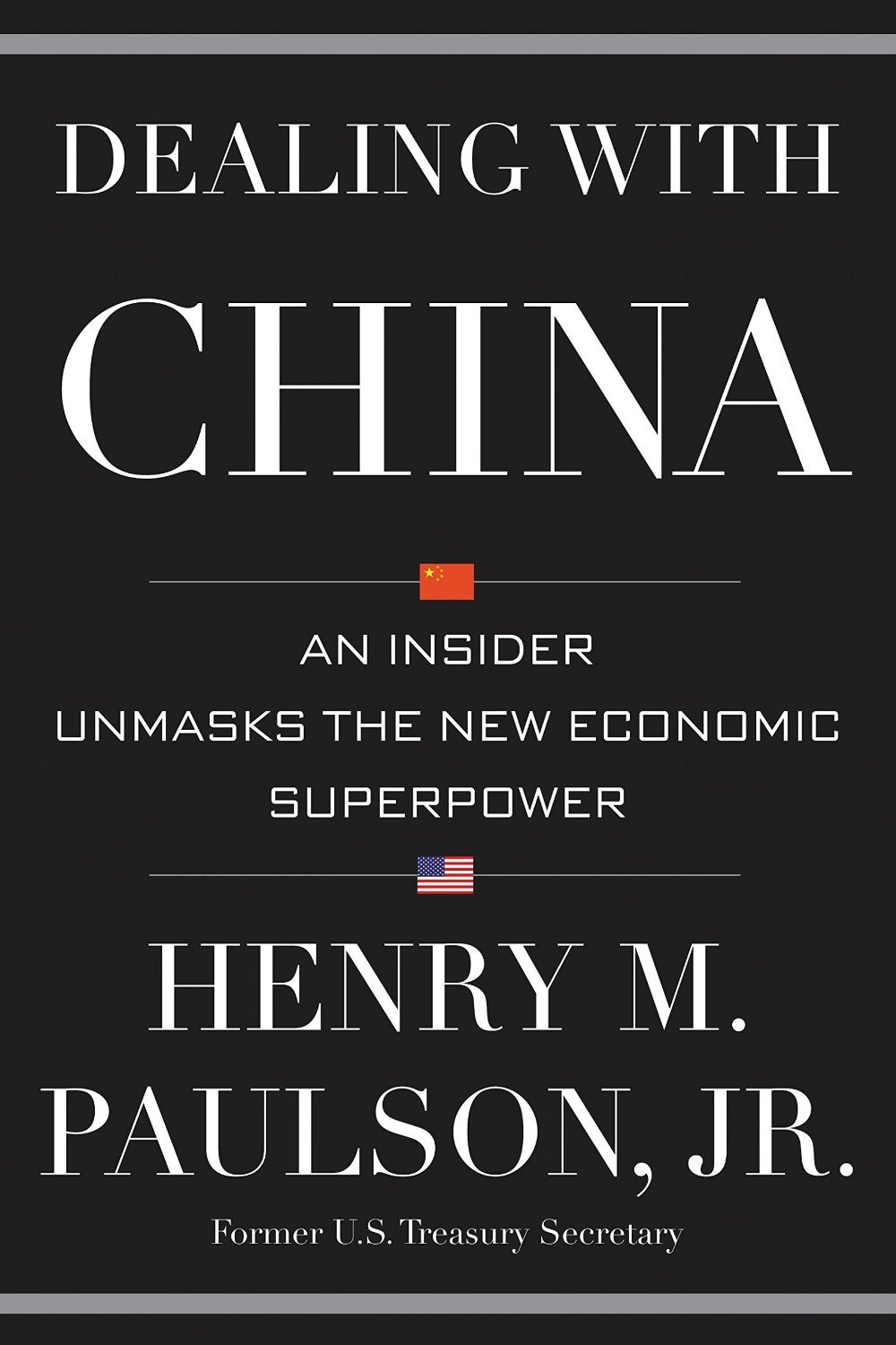 Dealing with china by henry m paulson jr